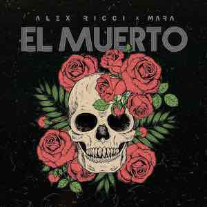 Alex Ricci Ft Mara - El Muerto.jpg